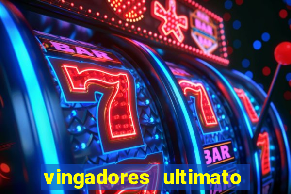 vingadores ultimato filme completo dublado gratis